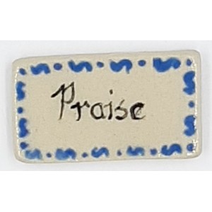 PRAISE with BLUE Border Glazed Ceramic Tile